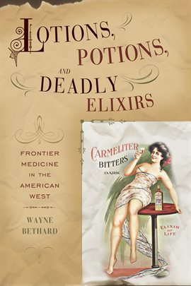Cover image for Lotions, Potions, and Deadly Elixirs