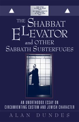 Cover image for The Shabbat Elevator and other Sabbath Subterfuges