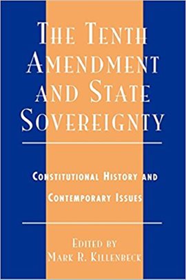 Imagen de portada para The Tenth Amendment and State Sovereignty