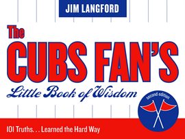 Imagen de portada para The Cubs Fan's Little Book of Wisdom