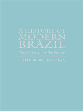 Imagen de portada para A History of Modern Brazil