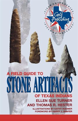 Imagen de portada para A Field Guide to Stone Artifacts of Texas Indians