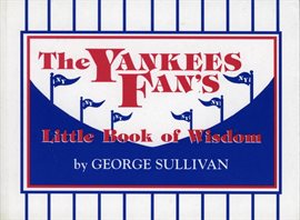 Imagen de portada para The Yankees Fan's Little Book of Wisdom