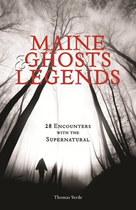 Imagen de portada para Maine Ghosts and Legends
