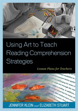 Imagen de portada para Using Art to Teach Reading Comprehension Strategies