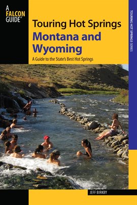 Cover image for Touring Hot Springs Montana and Wyoming