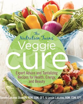 Cover image for Nutrition Twins' Veggie Cure