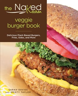 Cover image for Naked Kitchen Veggie Burger Book