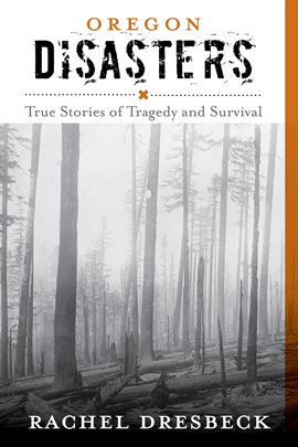 Cover image for Oregon Disasters
