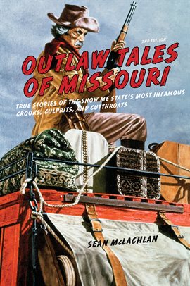 Cover image for Outlaw Tales of Missouri