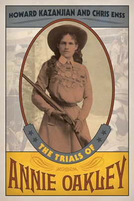 Cover image for The Trials of Annie Oakley