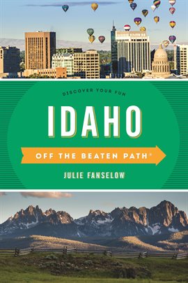 Imagen de portada para Idaho Off the Beaten Path®