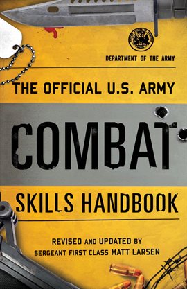 Imagen de portada para The Official U.S. Army Combat Skills Handbook