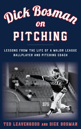 Cover image for Dick Bosman on Pitching