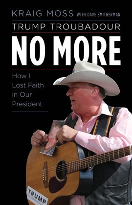 Cover image for Trump Troubadour No More