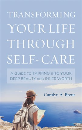 Cover image for Transforming Your Life through Self-Care