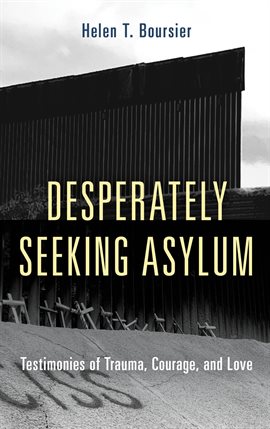Cover image for Desperately Seeking Asylum