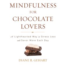 Imagen de portada para Mindfulness for Chocolate Lovers