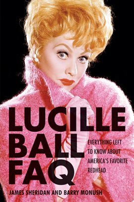 Cover image for Lucille Ball FAQ