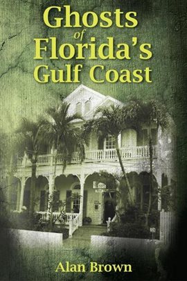 Cover image for Ghosts of Florida's Gulf Coast