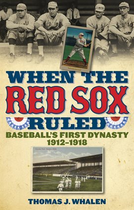 Cover image for When the Red Sox Ruled