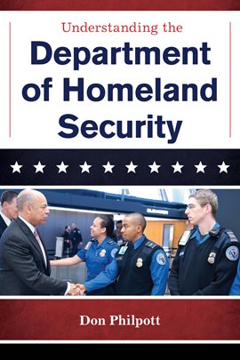 Cover image for Understanding the Department of Homeland Security