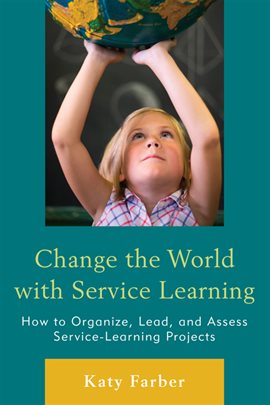 Cover image for Change the World With Service Learning