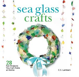 Cover image for Sea Glass Crafts