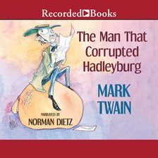 Cover image for The Man that Corrupted Hadleyburg