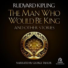 Cover image for The Man Who Would be King and Other Stories