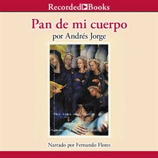 Cover image for Pan de mi cuerpo (Bread of My Body)