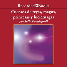Cover image for Cuentos de reyes, magos, princesas y luciernagas (Tales of Kings, Wizards, Princesses, and Firefl