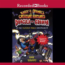 Cover image for Dracula vs. Grampa at the Monster Truck Spectacular