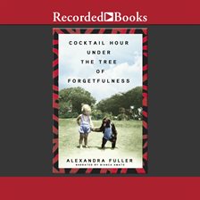 Cover image for Cocktail Hour Under the Tree of Forgetfulness