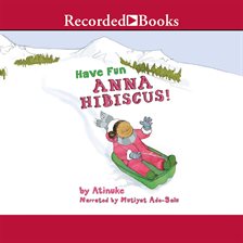 Cover image for Have Fun, Anna Hibiscus