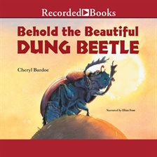 Cover image for Behold the Beautiful Dung Beetle