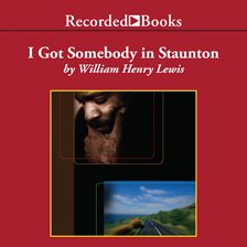 Cover image for I Got Somebody in Staunton