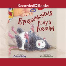 Cover image for Epossumondas Plays Possum