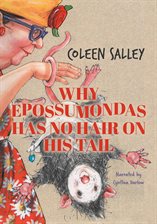 Cover image for Why Epossumondas Has No Hair on His Tail