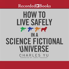 Cover image for How to Live Safely in a Science Fictional Universe