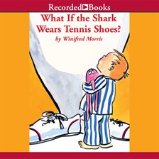 Imagen de portada para What If the Shark Wears Tennis Shoes?