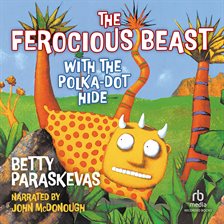 Cover image for The Ferocious Beast with the Polka-Dot Hide