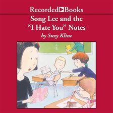 Cover image for Song Lee and the I Hate You Notes