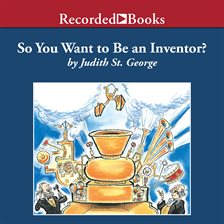 Cover image for So You Want to Be an Inventor?