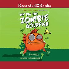 Cover image for My Big Fat Zombie Goldfish