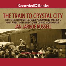 Cover image for The Train to Crystal City