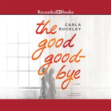 Cover image for The Good Goodbye