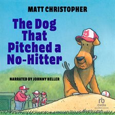 Cover image for The Dog That Pitched a No-Hitter