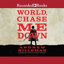 Cover image for World, Chase Me Down
