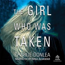 Cover image for The Girl Who Was Taken